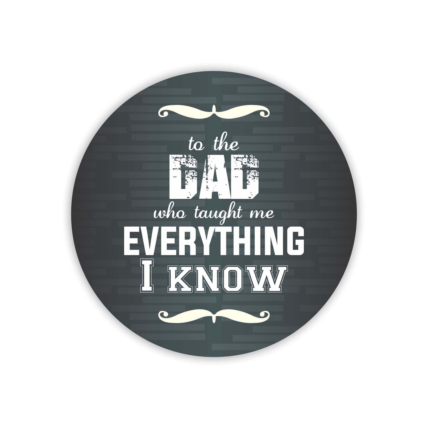 Dad-who-Taught-me-Everything-Coaster