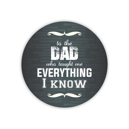 Dad-who-Taught-me-Everything-Coaster