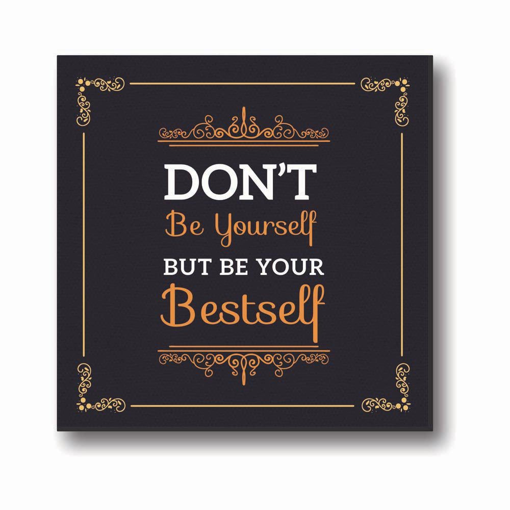 Dont-be-Yourself-But-Be-Your-Bestself-Quote-Canvas-Clock