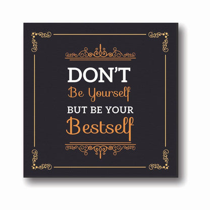 Dont-be-Yourself-But-Be-Your-Bestself-Quote-Canvas-Clock