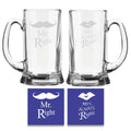 Engraved Mr Right Mrs Always Right Beer Mug Set of 2