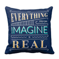 Cushion Cover with Everything You Can Imagine Is Real Quote