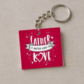 Father is Another Word for Love Keychain - Acrylic Dad Gift