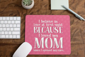 Mousepad for Mom - Love at First Sight Quote Gift
