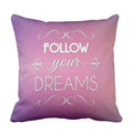 Cushion Cover with Follow Your Dreams Motivational Quote
