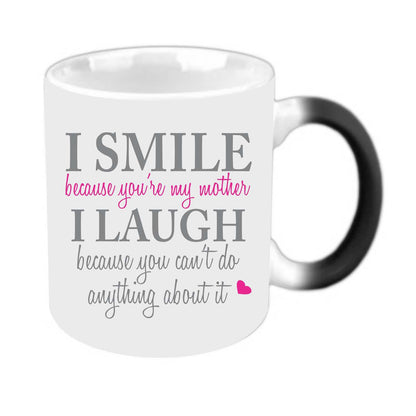 Funny-I-Smile-I-Laugh-Mug-For-Mom_1