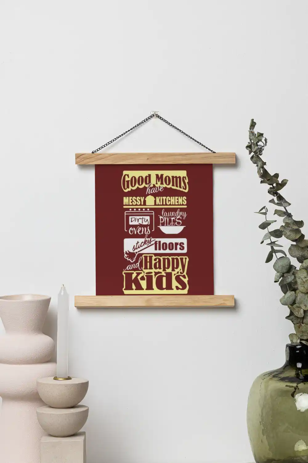 Good Moms Have Massy Kitchens And Happy Kids Scroll (1)