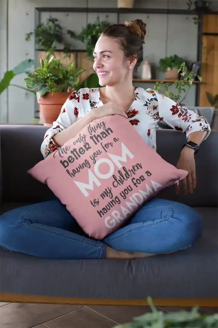 Having You for a Grandma Cushion Cover