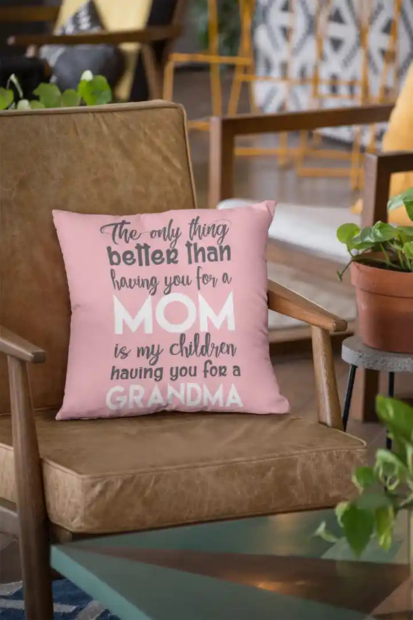 Having You for a Grandma Cushion Cover