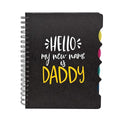 My New Name Is Daddy Notebook - 300 Pages Ruled Diary