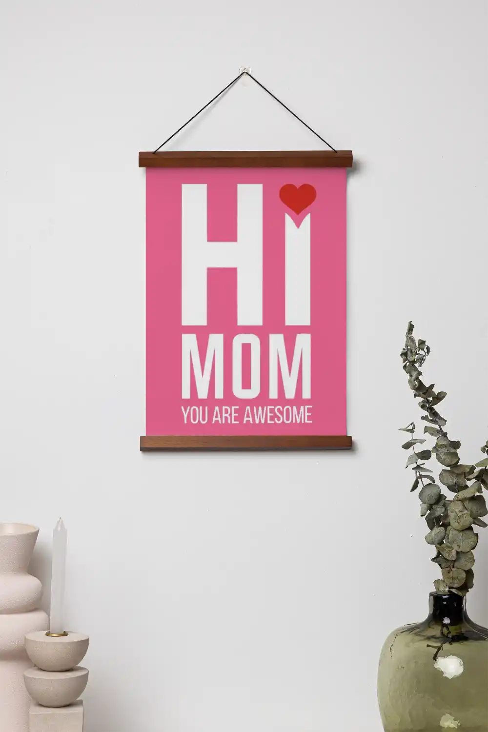 Hi Mom You Are Awesome Scroll