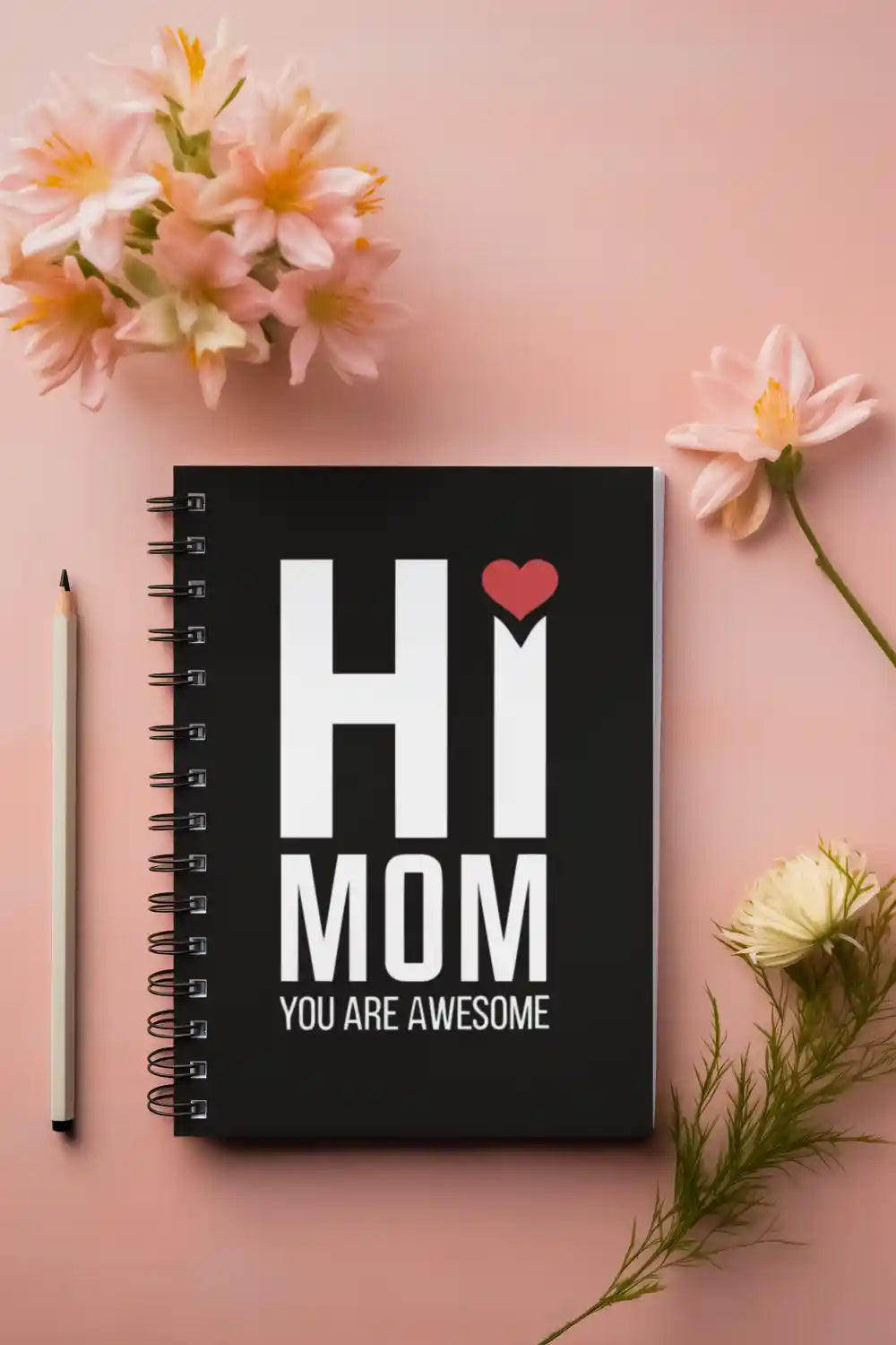 Hi Mom You are Awesome Wirebound Notebook