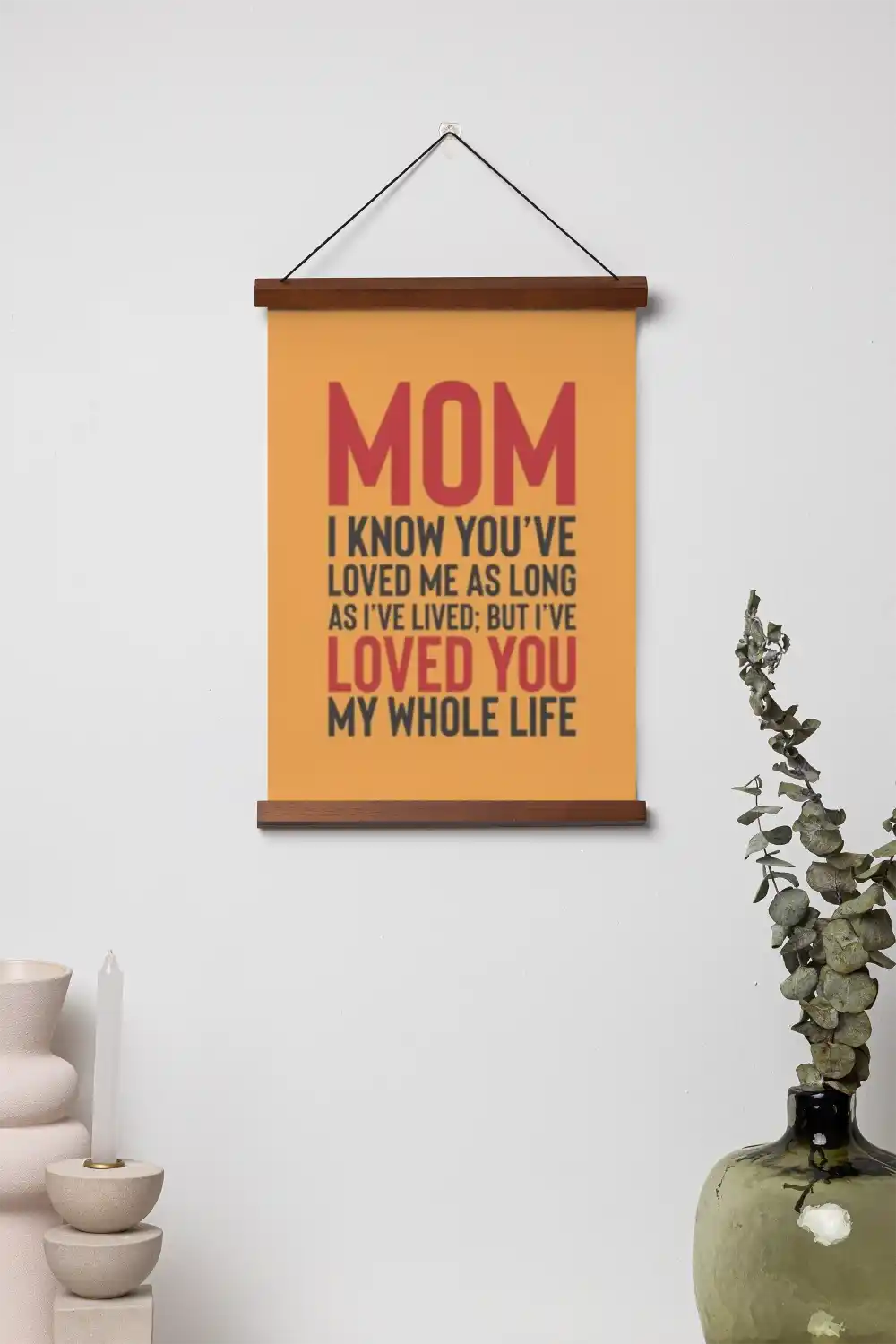 I Have Loved You My Whole Life Scroll