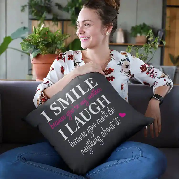 I Smile I Laugh Funny Teasing Mom Cushion Cover