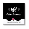 Hey Handsome You Stole My Heart Personalised Canvas Frame