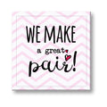 We Make a Great Pair Personalised Canvas Painting Frame