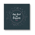 Personalised Our Love is Forever Canvas Frame