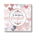 Personalised You Are Perfect for Me Canvas Frame