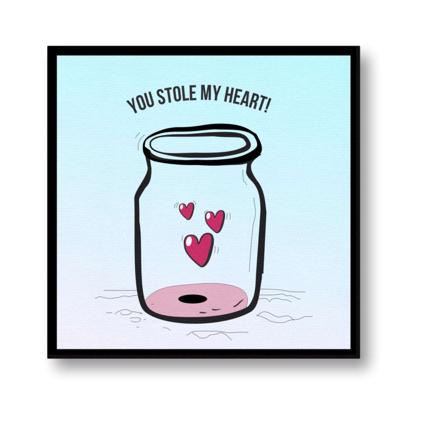 You Stolen My Heart Painting Canvas Frame