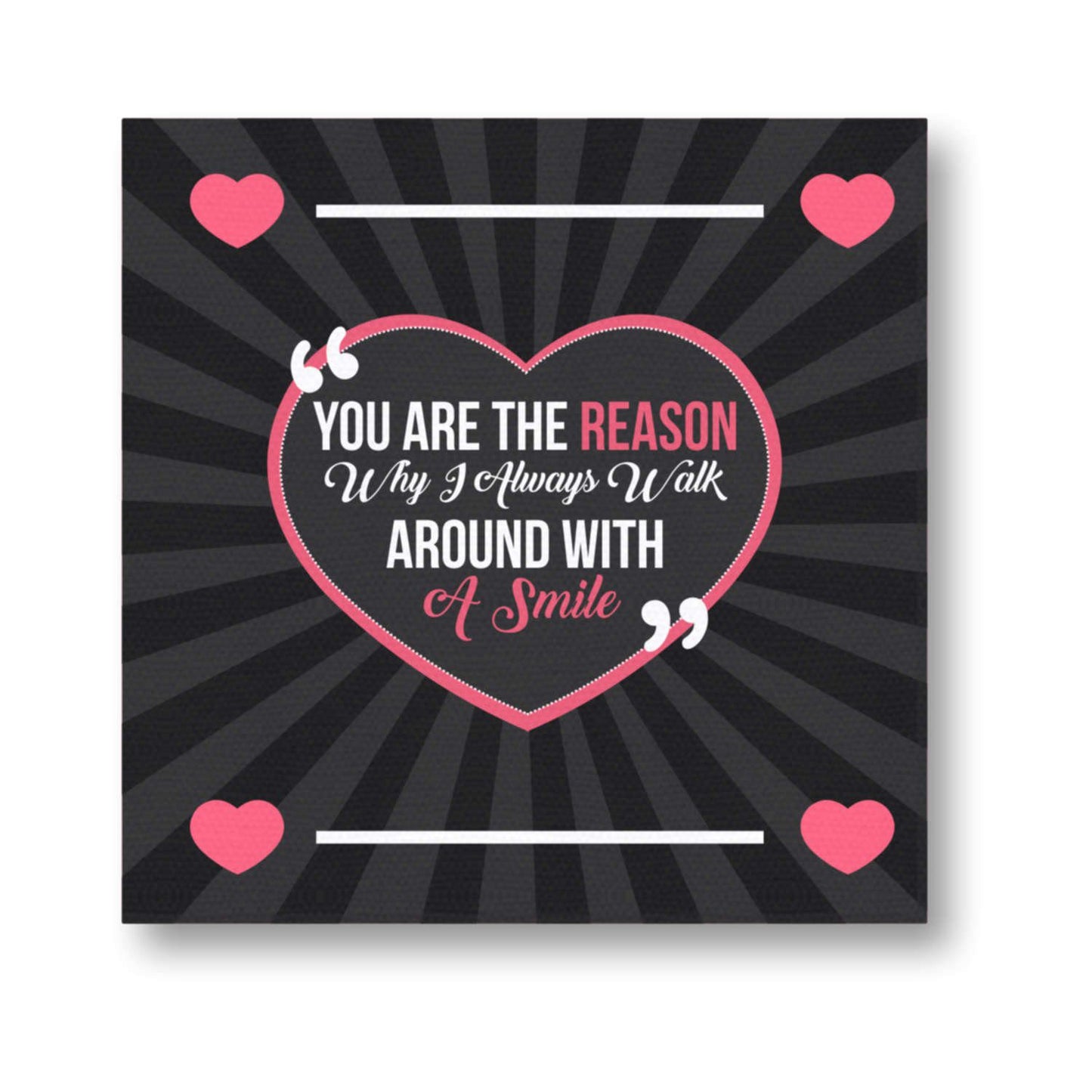You are The Reason for My Smile Painting Canvas Frame