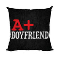 Cushion Cover - A+ Boyfriend Valentine Gift Print