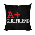 Cushion Cover - A+ Girlfriend Valentine Gift Print