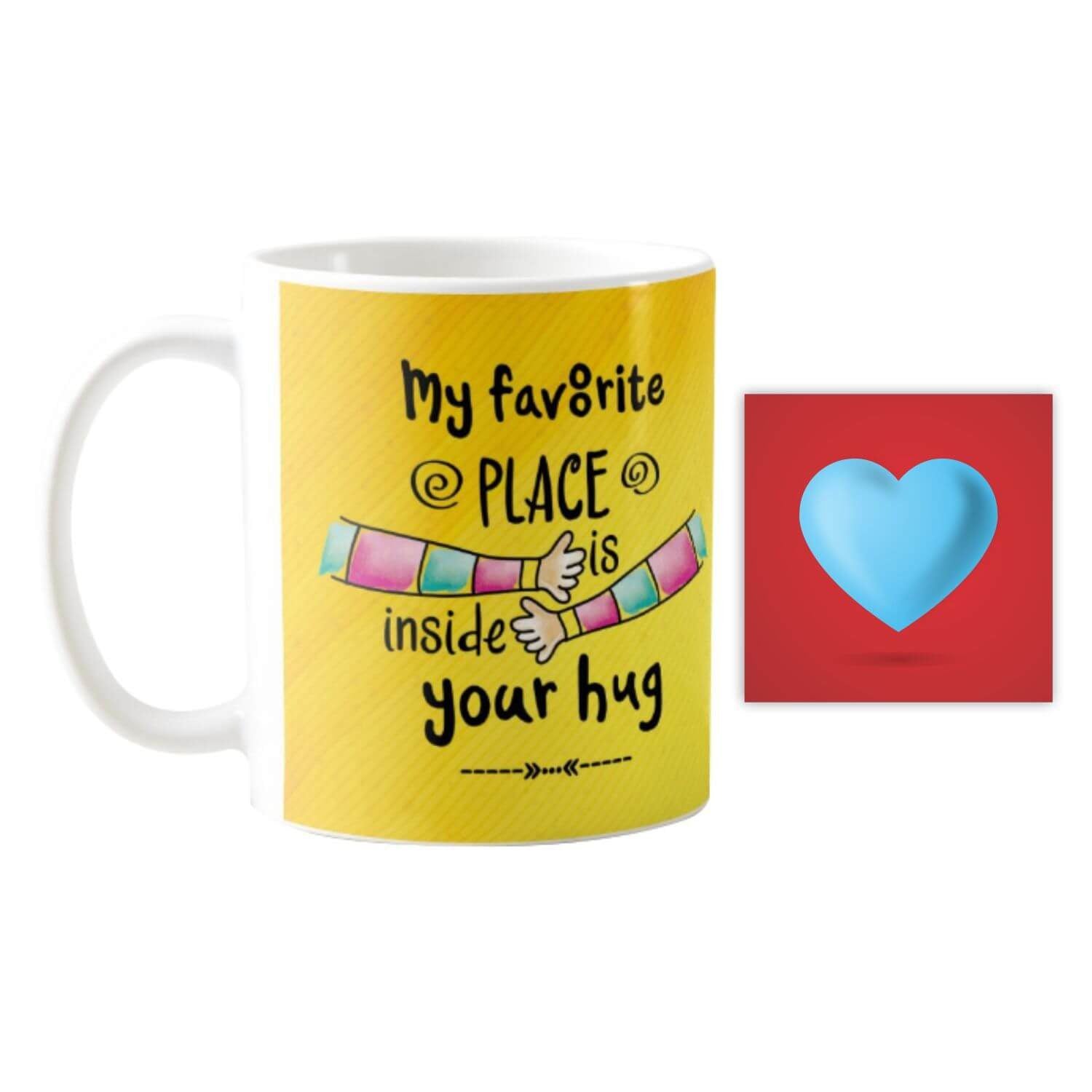 Favourite Place is inside Your Hug Coffee Mug