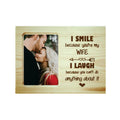 Funny Wife I Smile I Laugh Engraved Photo Frame Gift