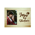 Joru Ka Ghulam Engraved Wooden Photo Frame