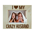 I Love My Crazy Husband Engraved Wooden Photo Frame
