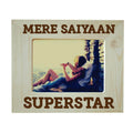 Mere Saiyaan Super Star Engraved Wooden Photo Frame