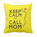 Keep Calm and Call Mom Cushion Cover - Personalised Gift