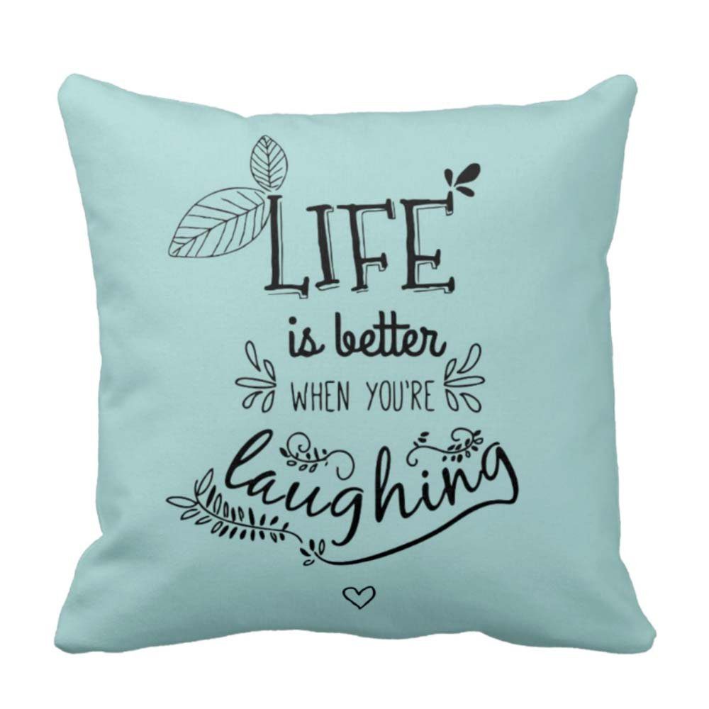 Life-Is-Better-When-You-Are-Laughing-Quote-Cushion-Cover