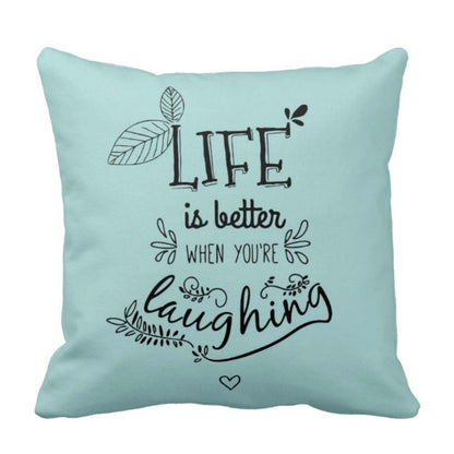 Life-Is-Better-When-You-Are-Laughing-Quote-Cushion-Cover