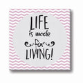 Life Is Made for Living Motivational Canvas Frame