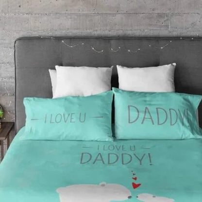 Love You daddy Bedsheet 1