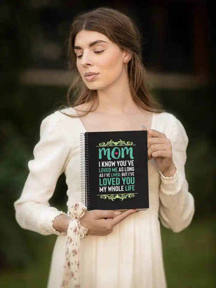 Mom, I Loved You My Whole Life Wirebound Notebook