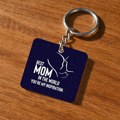 Mom You Are My Inspiration Keychain