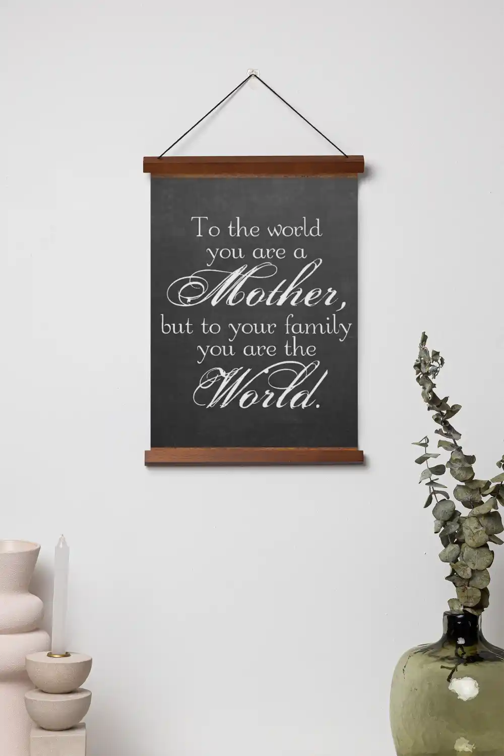 Mom You Are The World Scroll
