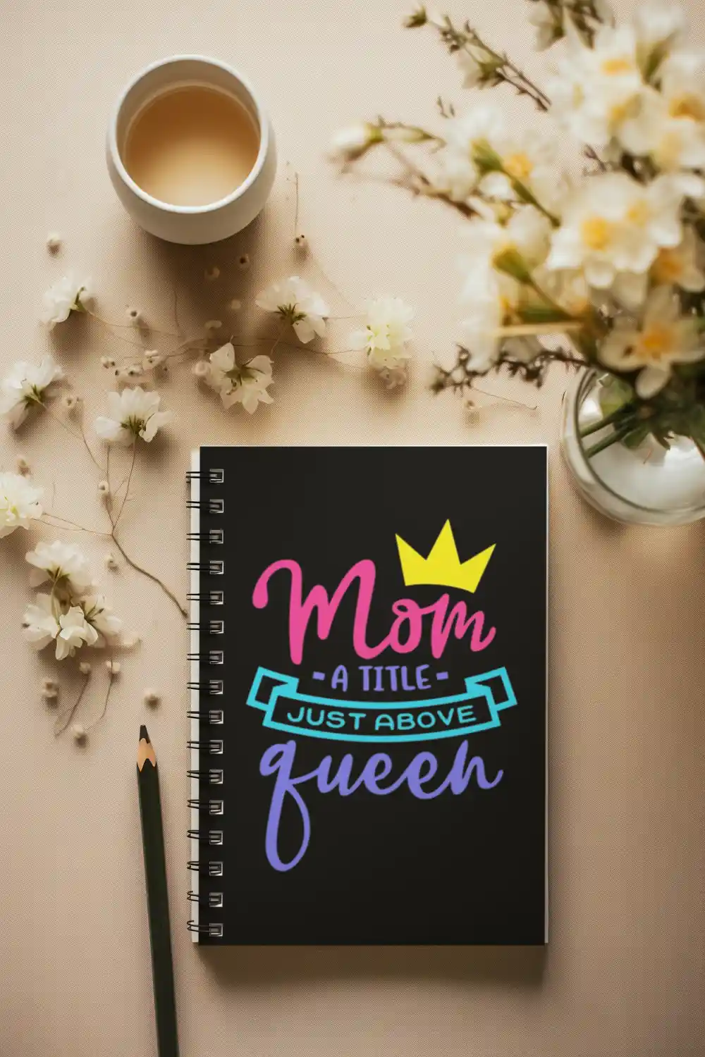 Mom is a Tittle Just Above Queen Wirebound Notebook