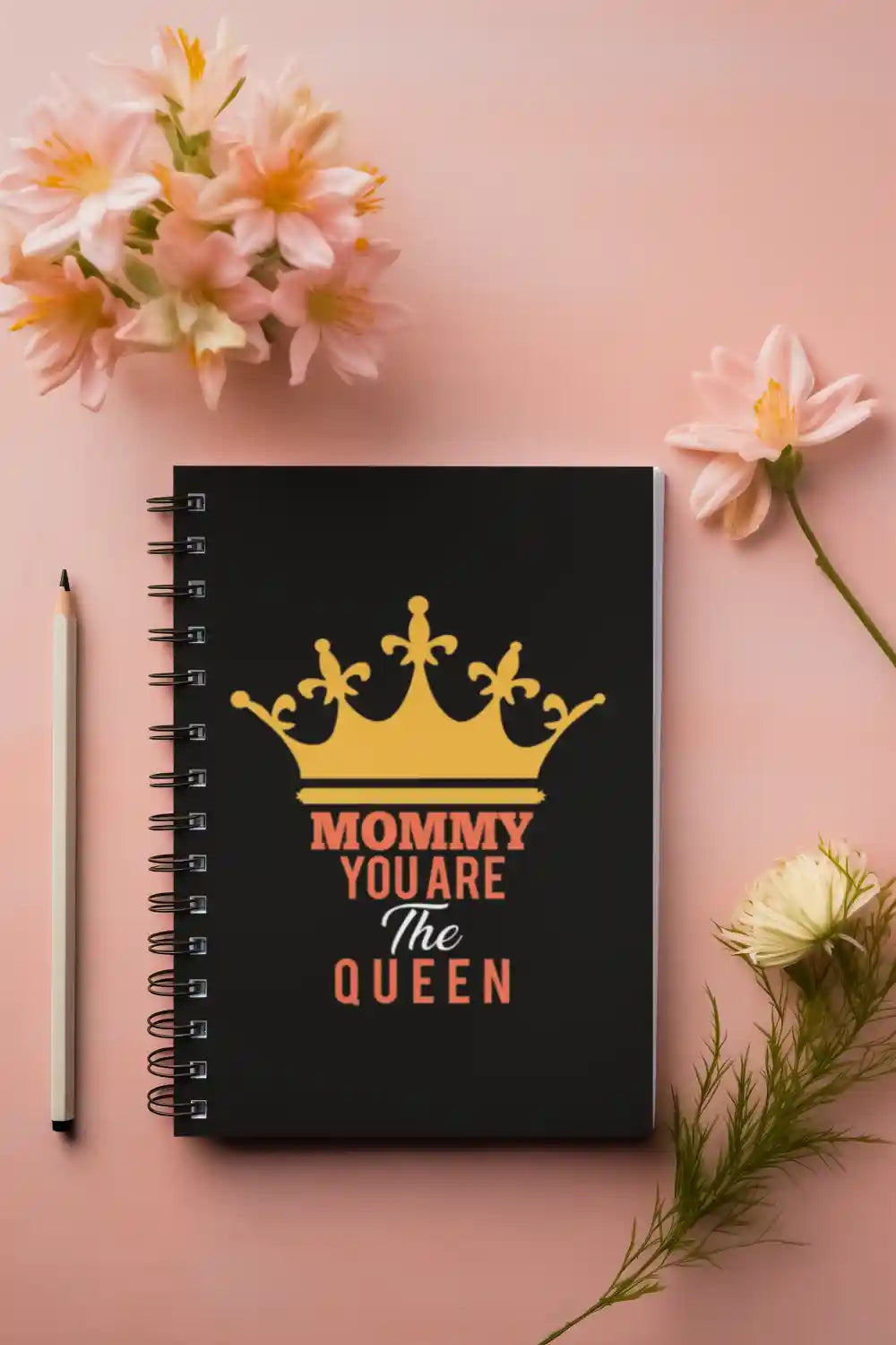 Mommy You Are the Queen Wirebound Notebook