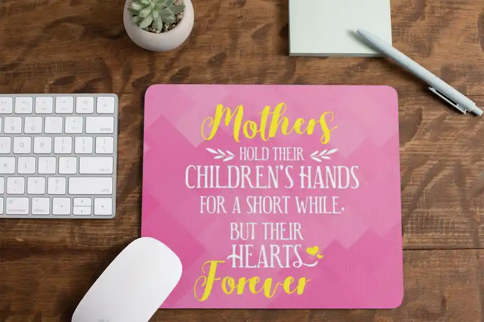 Mother Hold Their Childrens Heart Forever Mousepad