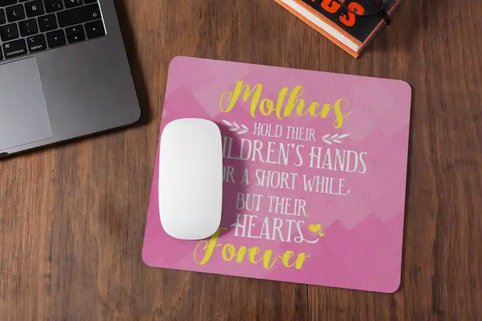 Mother Hold Their Childrens Heart Forever Mousepad
