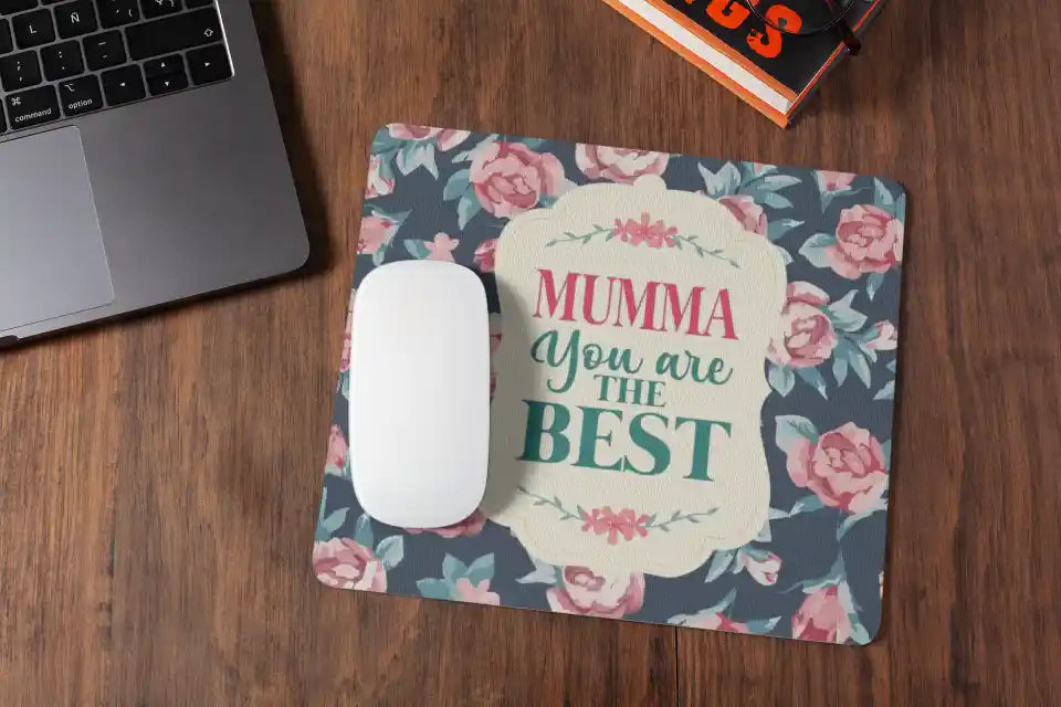 Mumma You are The Best Mousepad