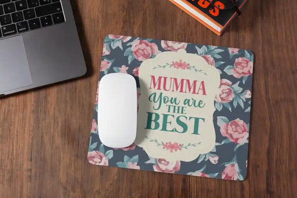 Mumma You are The Best Mousepad