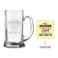My Girlfriend Thinks I'm Crazy Engraved Beer Mug