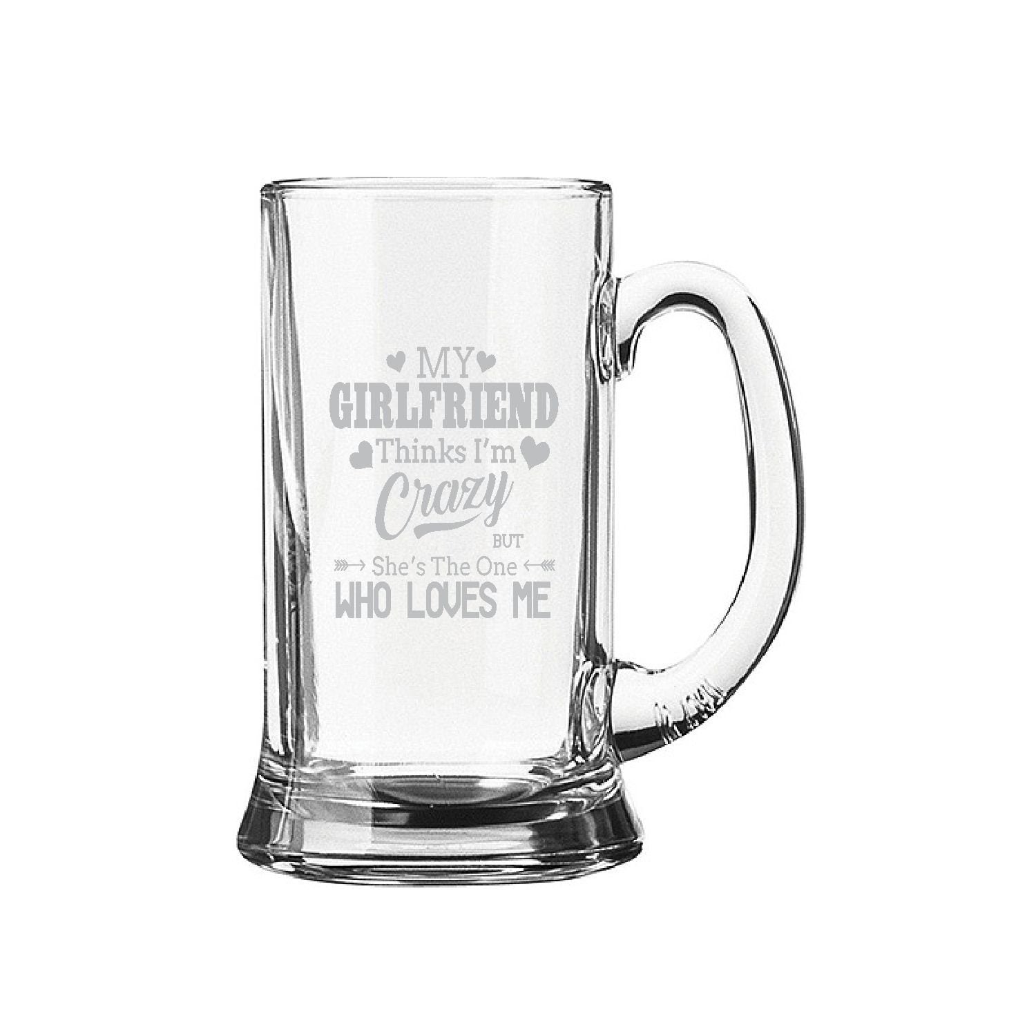 My-Girlfriend-Thinks-I-am-Crazy-Beer-Mug