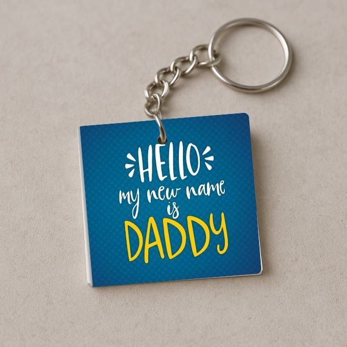 My New Name Is Daddy Keychain