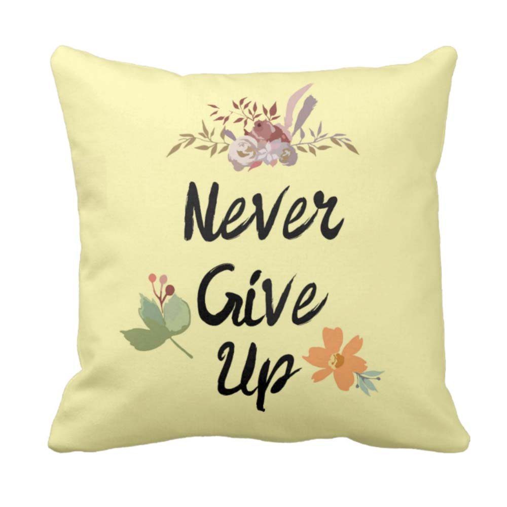Never-Give-Up-Quote-Cushion-Cover
