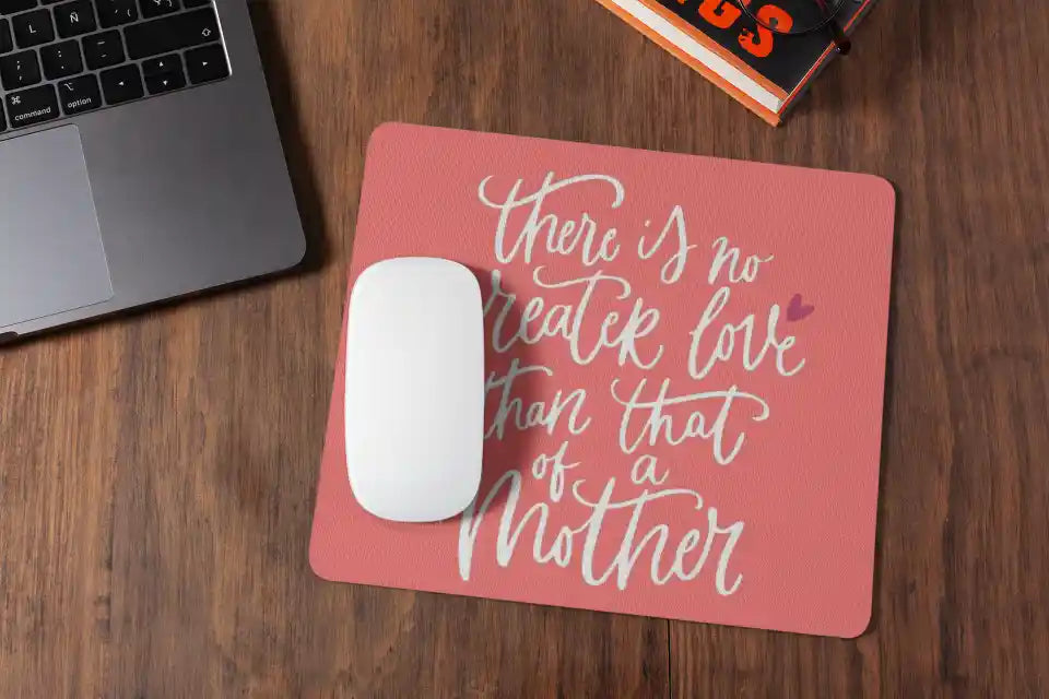 No Greater Love Than That of a Mother Mousepad